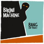Bikini Machine revient avec un album, toujours aussi dansant !