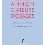 Signes annonciateurs d’orages – Nouvelles preuves de l’existence des dieux, d’Olivier Chiran et Pierre Muzin