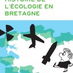 Histoire de l’écologie en Bretagne de Tudi Kernalegenn