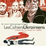 Les Cahiers ukrainiens, mémoires du temps de l’URSS, d’Igort