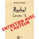 Focus sur l’écrivain Stéphane Grangier, auteur de Rachel, Lanester 76