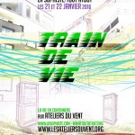 Train de vie : les Ateliers du vent et la Sophiste à toute vitesse