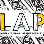 Le Laboratoire Artistique Populaire ouvre (grand) ses portes