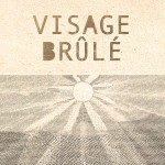 Visage Brûlé : 1er EP sauvage