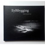 Eyðibygging : voyage à l’ombre des lumières