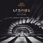La Vie d’Artiste, des Utopies en ruines