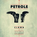 Pétrole – Clown jeté sur la voie publique, aux Ateliers du Vent