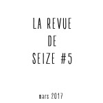 La Revue de 16 #5 [février-mars] /// « Identité(s) en crescendo »