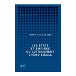 Les états et empires du Lotissement Grand Siècle, de Fanny Taillandier