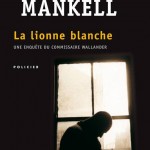 La Lionne blanche, de Henning Mankell