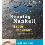 Sable mouvant – Fragments de ma vie, d’Henning Mankell