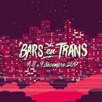 Bars en Trans : vive décembre