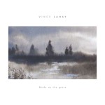 Vince Lahay : Birds on the grave