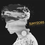 The Sunvizors brûle de l’intérieur