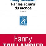 Par les écrans du monde, de Fanny Taillandier