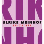 Ulrike Meinhof – 68-76 RFA, d’Alain Lacroix