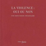 La violence : oui ou non, essai de Günther Anders