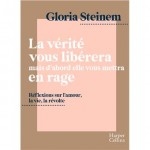 Gloria Steinem : en route vers la rage et la liberté