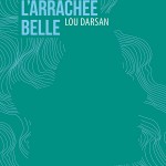 Lou Darsan, l’écriture en fuite