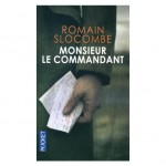 Monsieur le Commandant, roman de Romain Slocombe