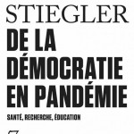 Barbara Stiegler, De la démocratie en Pandémie – Santé, recherche, éducation