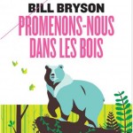 Promenons-nous dans les bois, de l’Américain Bill Bryson
