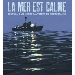 Ce matin la mer est calme – Journal d’un marin-sauveteur en Méditerranée, d’Antonin Richard