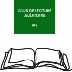 Club de lecture aléatoire #6 spécial Bande dessinée