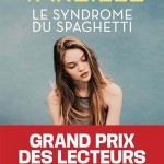 Le syndrome du spaghetti, de Marie Vareille