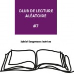 Club de lecture aléatoire spécial Dangereuses lectrices