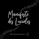 Le Manifeste des Lucioles : femmes qui brillent