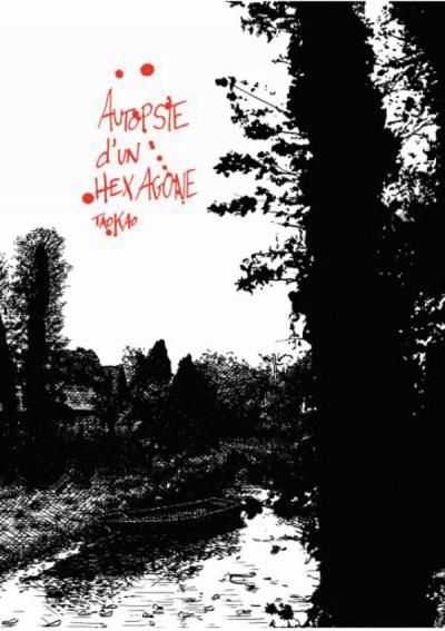 Autopsie d’un Hexagone : une « Taokaoscopie » en phase terminale