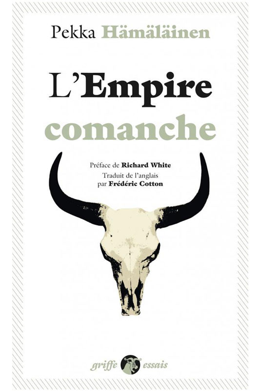 L’Empire comanche, essai de Pekka Hämäläinen